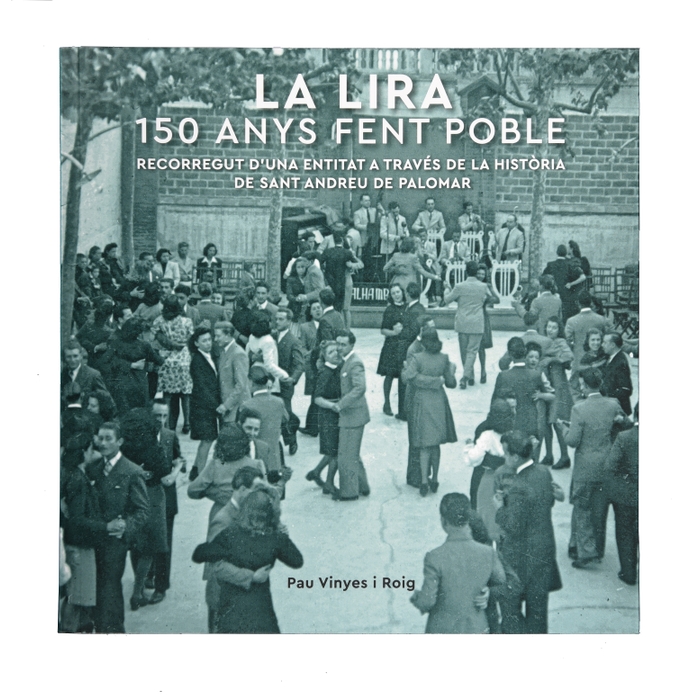 Imatge de la coberta del llibre 'La Lira. 150 anys fent poble'