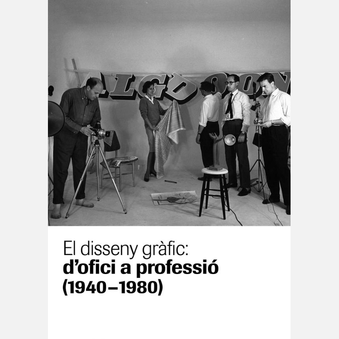Coberta del llibre El disseny gràfic: d'ofici a professió (1940-1980)