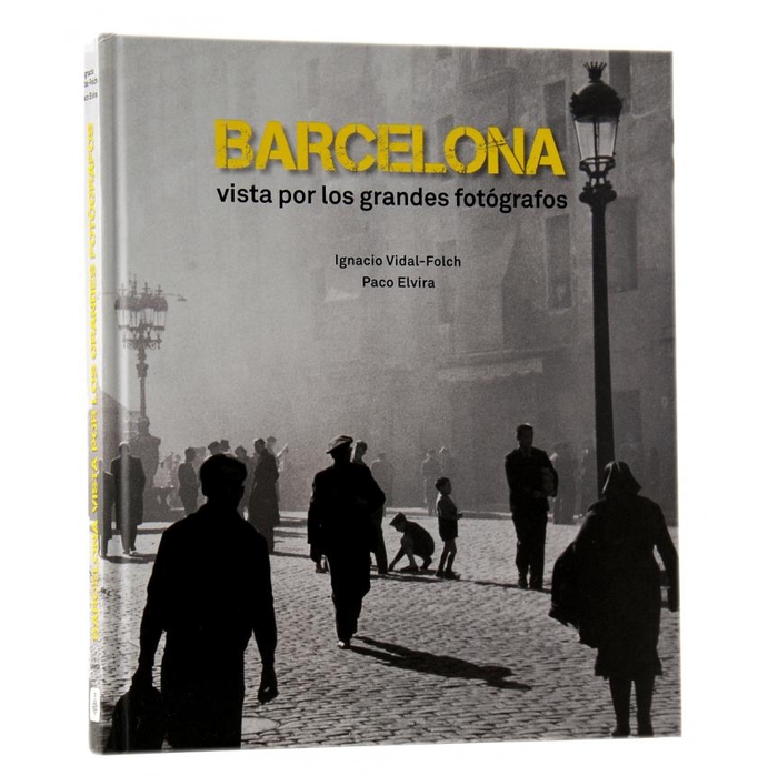 Imatge de la coberta del llibre 'Barcelona vista por los grandes fotógrafos'