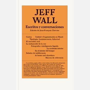 imatge de la coberta del llibre Jeff Wall 'Escritos y conversaciones'