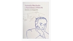 Imatge de la coberta del llibre 'Antonio Machado a Barcelona'