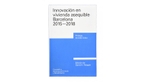 Imatge de la coberta del llibre 'Innovación en vivienda asequible. Barcelona 2015 - 2018'