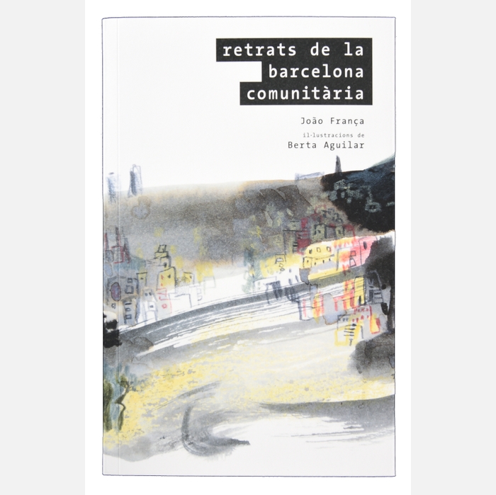 Imatge de la coberta del llibre 'Retrats de la Barcelona comunitària'
