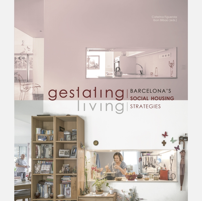 Gestating / Living. Barcelona’s Social Housing Strategies