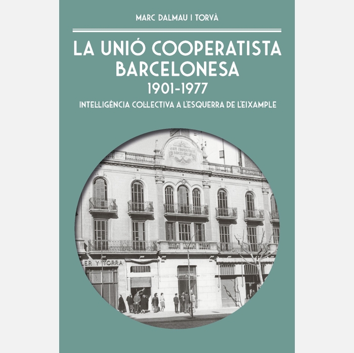 La Unió Cooperatista Barcelonesa 1901-1977