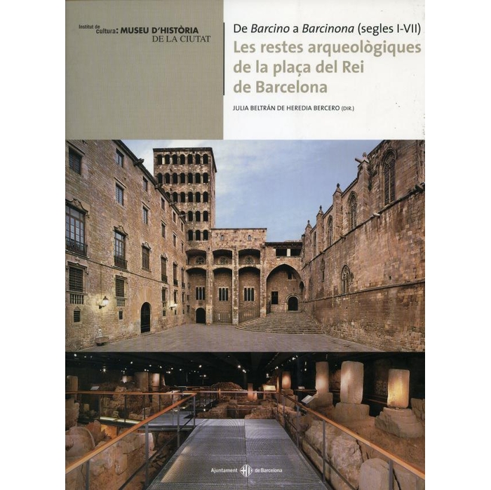 Book cover  Les restes arqueològiques de la Plaça del Rei
