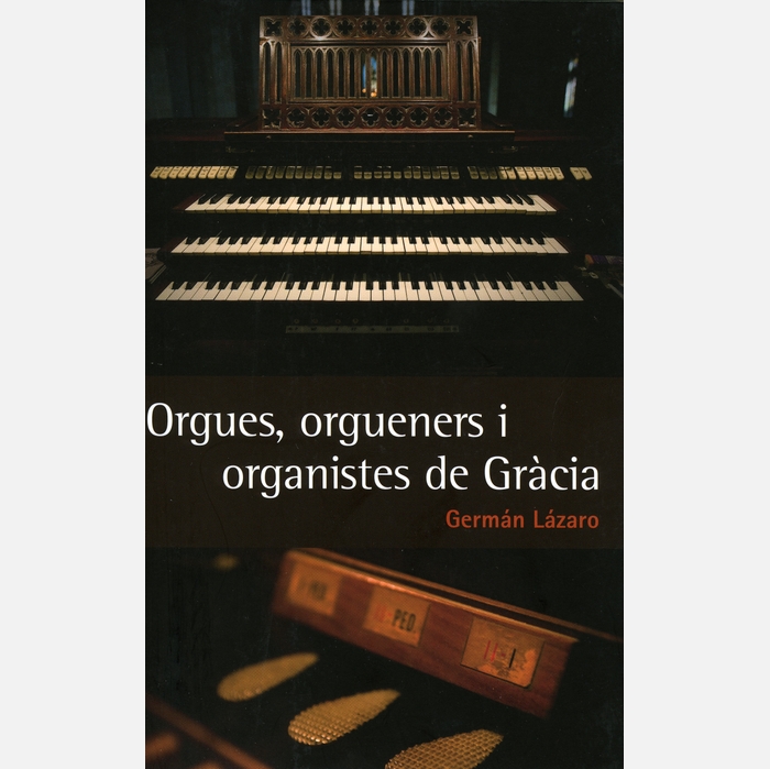 Orgues, orgueners i organistes de Gràcia