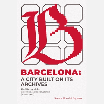 Imatge de la coberta del llibre 'Barcelona: A City Built on its Archives'