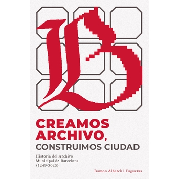 Imatge de la coberta del llibre 'Creamos archivo, construimos ciudad'