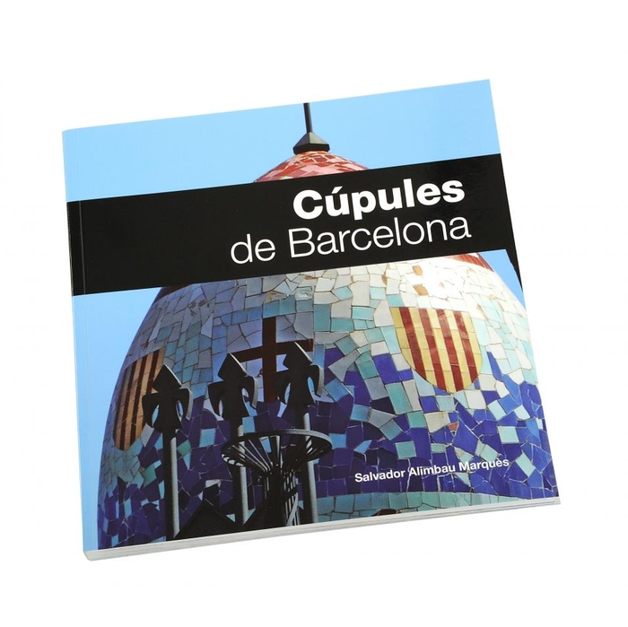 Imatge de la coberta del llibre 'Cúpules de Barcelona', amb la vista d'una cúpula feta de mosaics